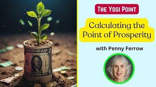 The Point of Prosperity by Penny Farrow - The Yogi Point