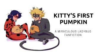 Kitty's First Pumpkin | (Ladynoir, Halloween) | A Miraculous Ladybug Fanfiction