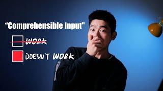 Your English Get Stuck Because of Comprehensive Input! | 为啥「可理解性输入」人人叫好，你输入个半载也不见效？