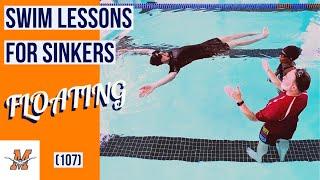 Swim Lessons for SINKERS | Floating (107)