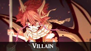 Fairy Tail 「 AMV 」- Villain