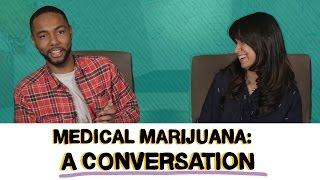 Medical Marijuana: A Conversation