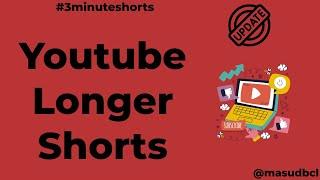 Youtube announces 3 minutes longer shorts from 15th October 2024.