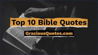 Top 10 Bible Quotes - Gracious Quotes