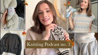 Knitting Podcast no. 3 - KnitsByWilma