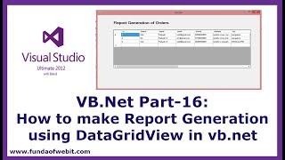 VB.Net Part-16: How to make Report Generation using DataGridView in vb.net