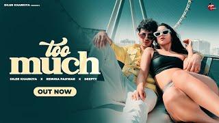 Too Much ( Official Music Video ) Diler Kharkiya I Renuka Panwar I Deepty Music I @dilerkharkiya