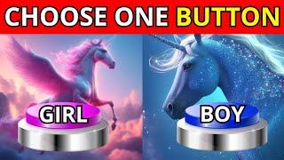 Choose One BUTTON! Girl or Boy EDITION 🩷