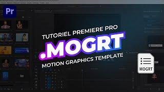 Tutoriel Premiere Pro - Fichier Mogrt (Template)