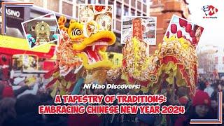 Ni Hao Discovers: A Tapestry of Traditions: Embracing Chinese New Year 2024