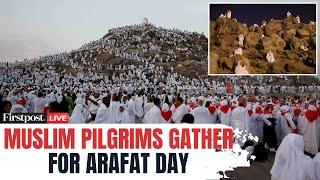 Hajj 2025 LIVE: Muslim Pilgrims Arrive in Arafat Ahead of Hajj’s Holiest Day | N18G