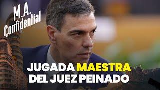 Jugada maestra del juez Peinado contra Sánchez