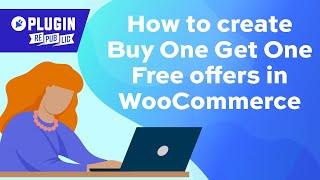 How to create Buy One Get One Free offers in WooCommerce