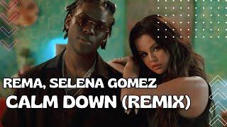 Rema, Selena Gomez - Calm Down (Tradução)