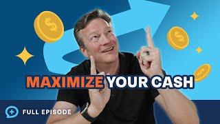 How To Maximize Your Cash (Don't Miss Out!)