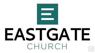 EastGate Church Live Stream