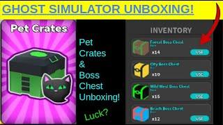 Ghost Simulator Unboxing Pet Crates & Boss Chests!