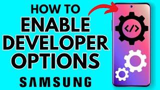 How to Enable Developer Options on Samsung Galaxy Phone