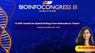 Dr. Sinem Saka | A DNA Toolset for Spatial Biology from Molecules to Tissue | Bioinfocongress III