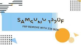 SAMSUNG J320F FRP UNLOCK by z3x box