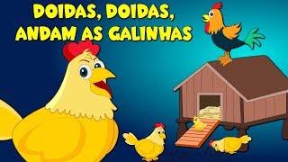 Doidas Andam as Galinhas - Musicas infantis