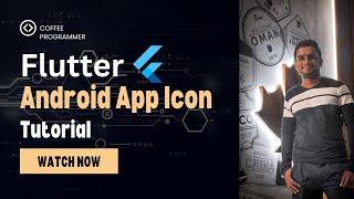 How to change Flutter Android App logo/app icon : Step-by-Step Guide