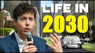 Sam Altman's Shocking Predictions for 2030