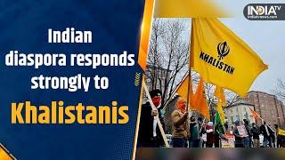 Indian diaspora responds strongly to Khalistan's actions | English News | Khalistan