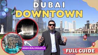 Dubai Downtown : Your full guide in the vibrant HEART of Dubai 