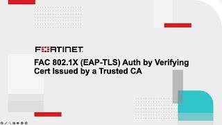 EAP-TLS Authentication with FortiAuthenticator | Identity and Access Management