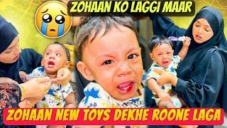 Zohaan New Toys Dekhe Roone Lagga | Zohaan Ko Laggi Maar| Sufiyan and Nida ️