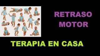 Retraso motriz - Terapia en casa