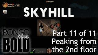 Rongo Completes | Sky Hill | Episode 11 of 11 | Peeking from the 2nd floor