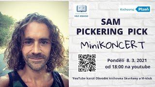 Sam Pickering Pick: miniKoncert