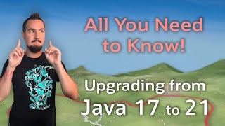 How to Upgrade to Java 21 #RoadTo21