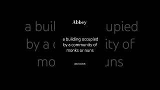 Abbey (n.) 🫠 #shorts #youtubeshorts #learnewordaily