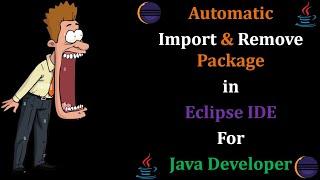 Eclipse IDE Feature Organize imports: Automatically Import & Auto Remove Package (Hindi)