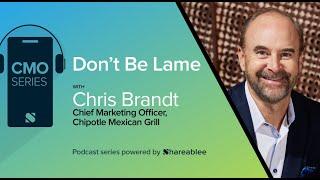 "Don't be Lame" with Chris Brandt, Chief Marketing Officer CMO Chipotle and Tania Yuki Shareablee