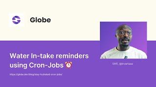 Let's Build: Water In-take reminders using Cron Jobs ⏰