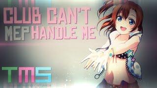 「TMS」Club can't handle me  [Re-Uploud]