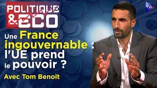 Une France sous tutelle : compte à rebours lancé - Politique & Eco avec Tom Benoit - TVL