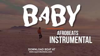 "Baby" Afrobeat x Afro pop Type beat Instrumental |  [Produced by. O.Y]