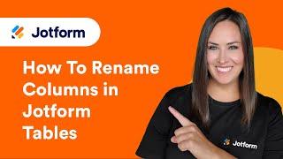 How to Rename Columns in Jotform Tables