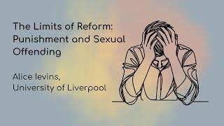 The Limits of Reform: Punishment and Sexual Offending