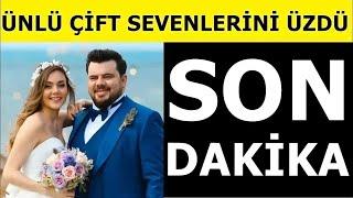 Sondakika: Eser ve Berfu Yenenler çiftinden üzen haber geldi! hayranları bu habele yıkıldı..