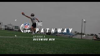 The Pathway Ep5 𝘽𝙚𝙘𝙤𝙢𝙞𝙣𝙜 𝙈𝙚𝙣 | The IPP Class of '24 work on their Pro Day plans | NFL UK