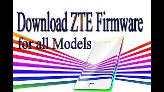 Download ZTE Stock Rom | Firmware | Flash File for all Models