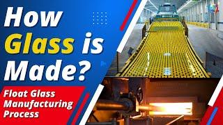 How Glass is Made? | Float Glass Manufacturing Process | Glass Factory | Glass India Group