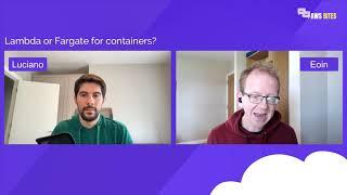 10. Lambda or Fargate for containers?