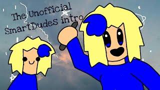 The Unofficial SmartDudes Intro